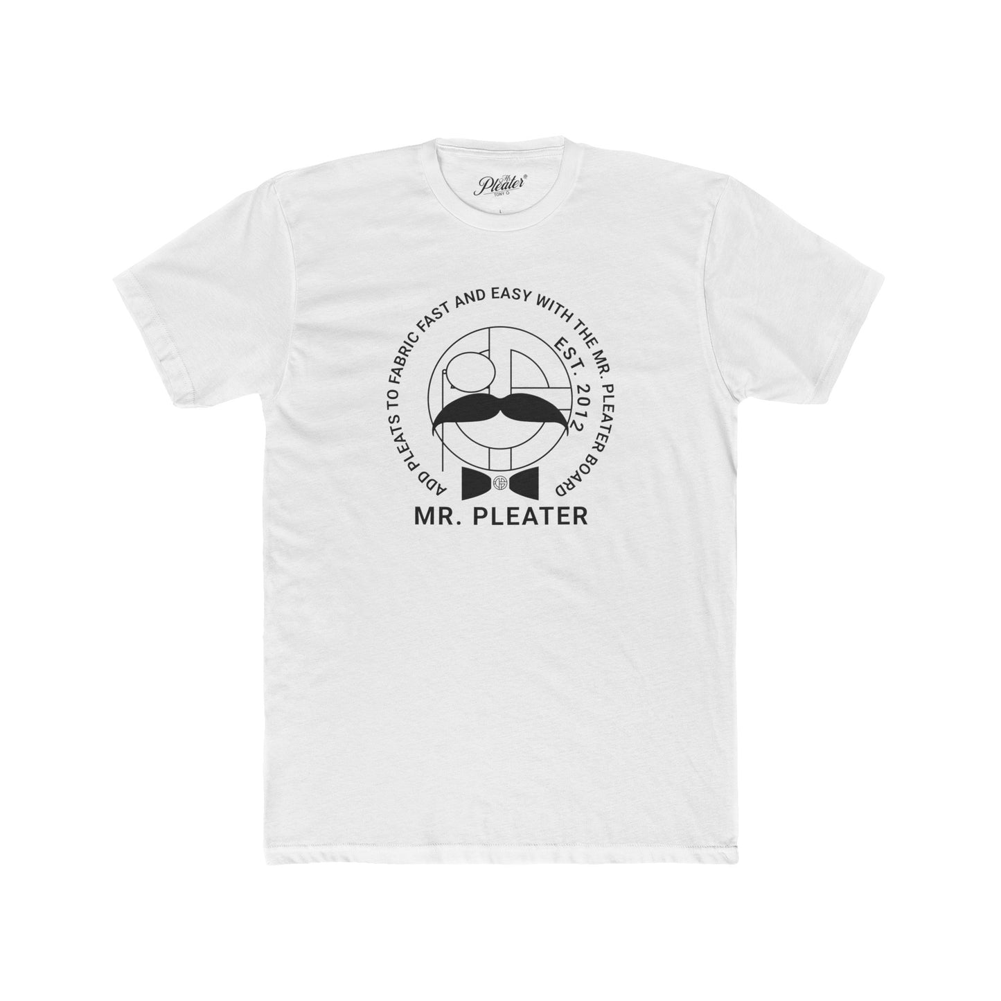 Mr. Pleater By TONY G Men's Cotton Crew Tee, featuring the Mr. Pleater Logo and Slogan