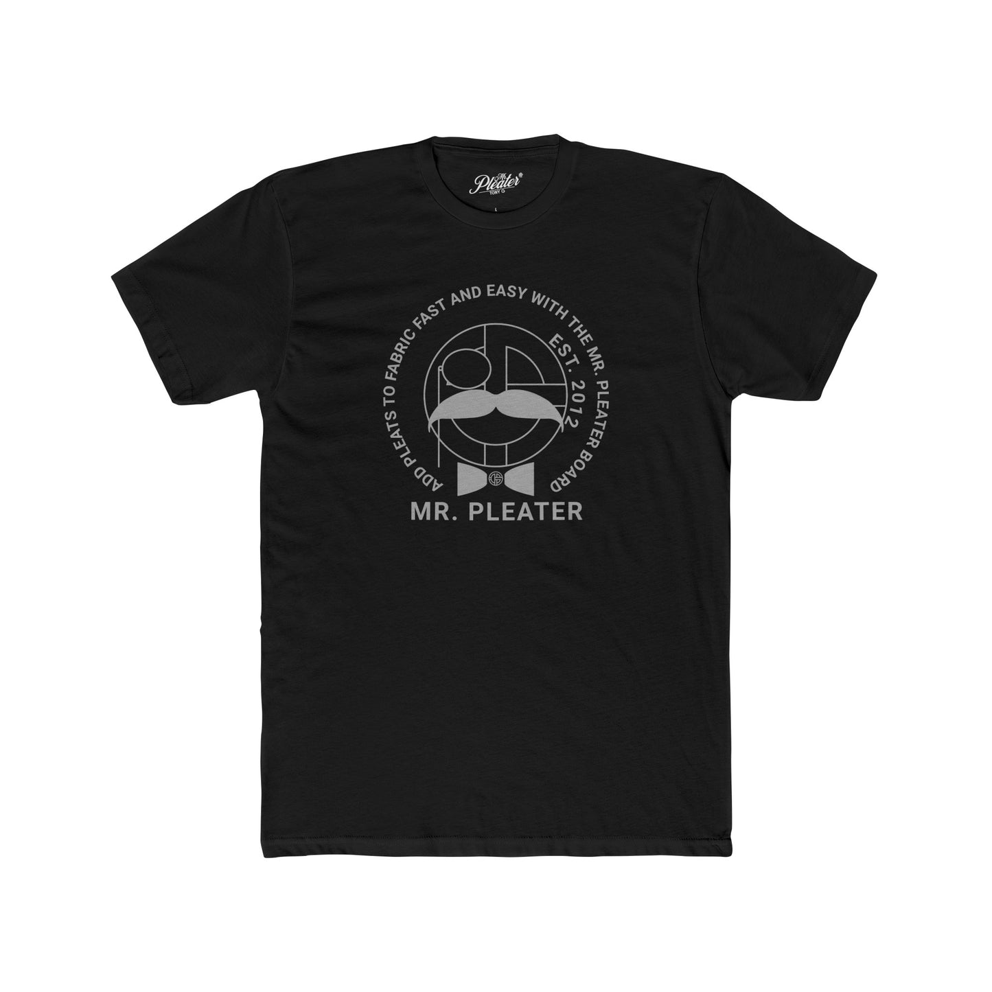 Mr. Pleater By TONY G Men's Cotton Crew Tee, featuring the Mr. Pleater Logo and Slogan