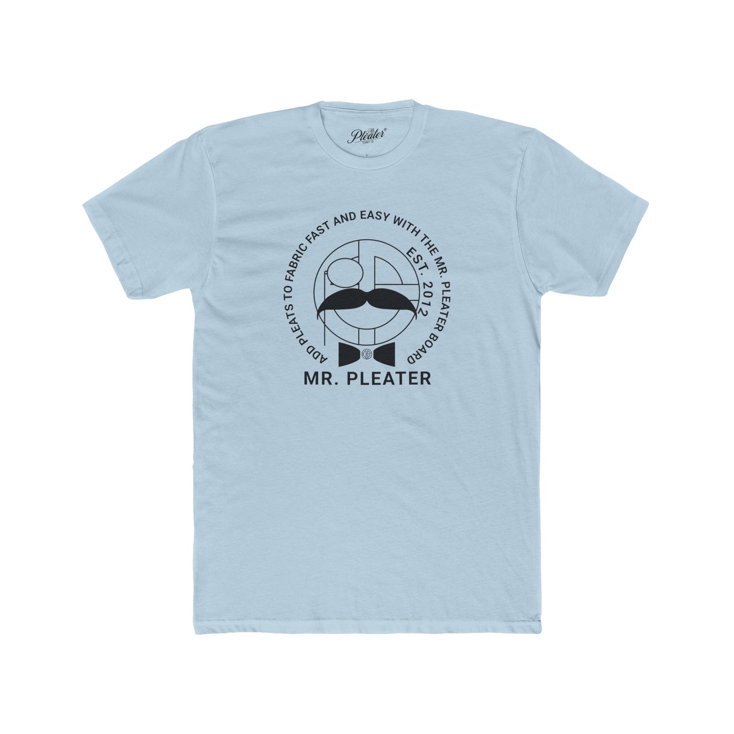 Mr. Pleater By TONY G Men's Cotton Crew Tee, featuring the Mr. Pleater Logo and Slogan